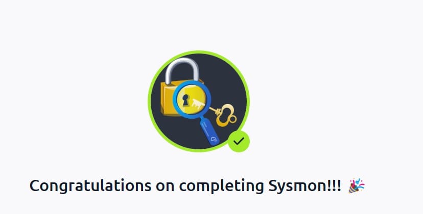 Congratulations on completing Sysmon